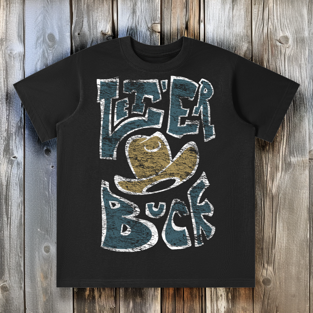 Let Er Buck Buckaroo T-Shirt