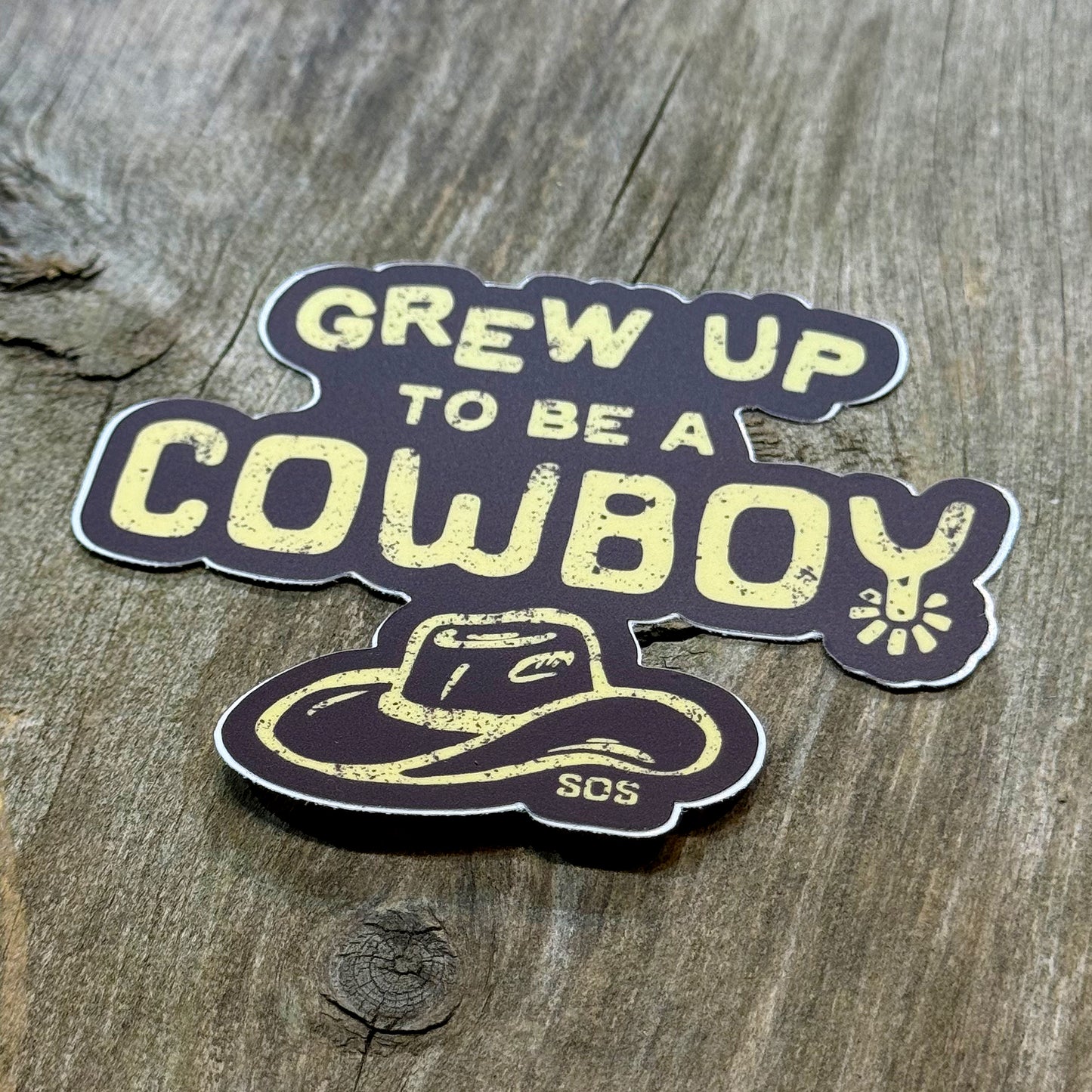 Grew Up to be a Cowboy Decal